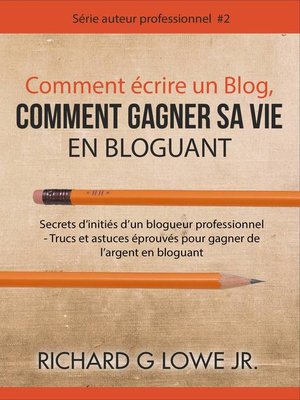 cover image of Comment écrire un Blog, Comment gagner sa vie en Bloguant